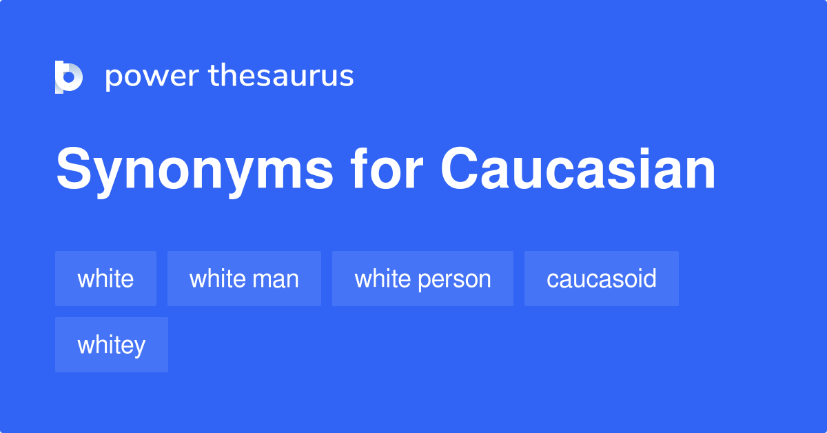 12+ Caucasian Synonyms For Better Understanding