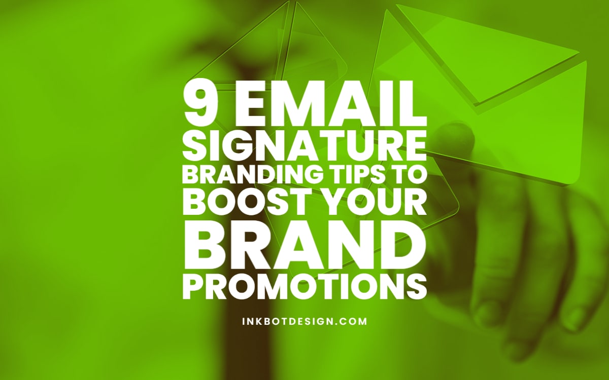 12 Email Signature Tips To Boost Branding