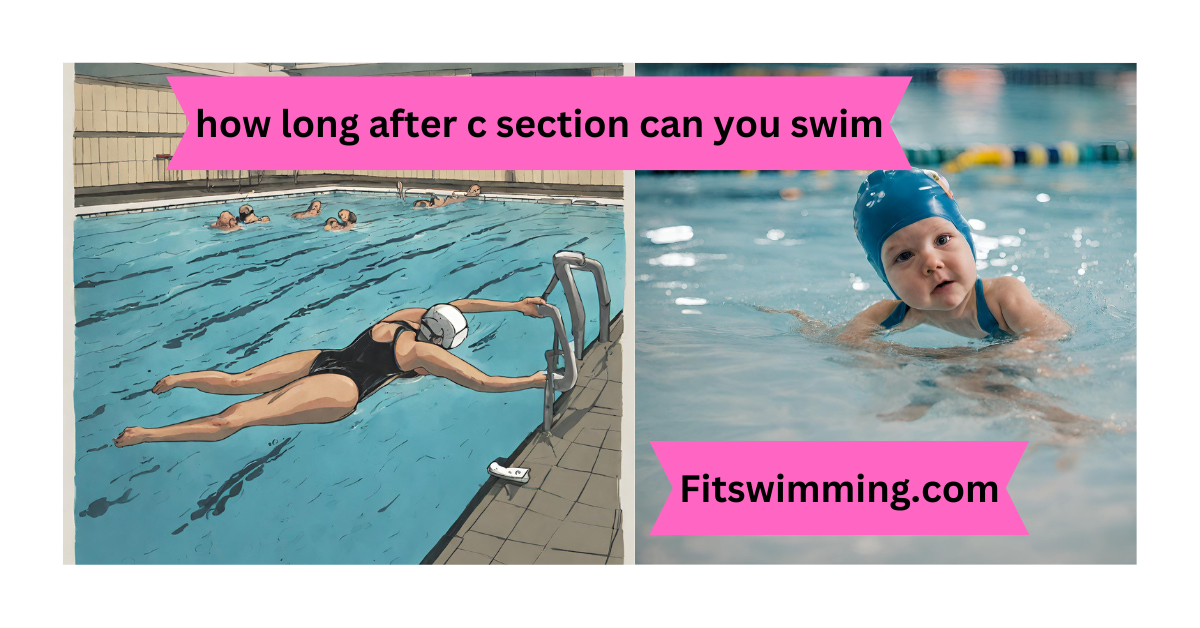Can I Swim After C Section