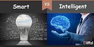 Difference Between Intelligence And Smartness Difference Between Intelligence And Smartness
