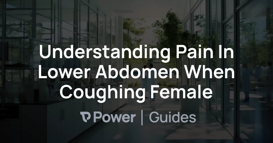 Lower Abdomen Pain Coughing