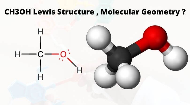 Molecular Geometry For Ch3oh